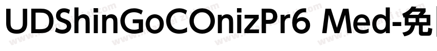 UDShinGoCOnizPr6 Med字体转换